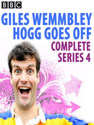 cover image of Giles Wemmbley Hogg Goes Off: Complete Series 4